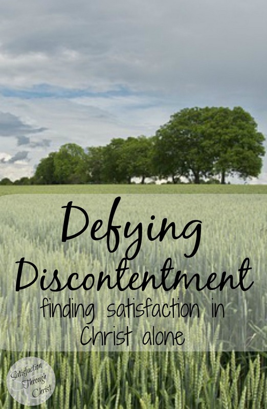 Defying Discontentment - Satisfaction Through Christ